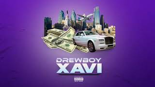 Drewboy- XAVI (Audio)