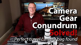 Camera Gear Conundrum Solved! Perfect travel camera bag found