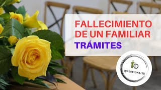 5 trámites imprescindibles tras el fallecimiento de un familiar.