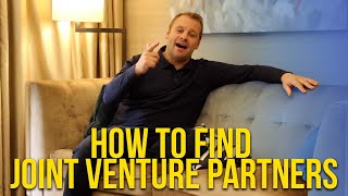 How to Find Joint Venture Partners and Investors