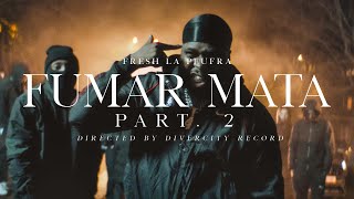 Fresh - Fumar Mata ft. Gotti Maras (Clip Officiel)