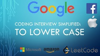 Coding Interview Tutorial 124 - To Lower Case [LeetCode]