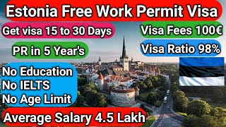 Estonia work visa for Indian | visa requirements for europe | how to apply europe work visa online