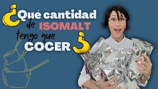 Qué cantidad de isomalt debo cocer