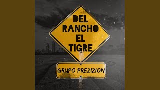 Del rancho el tigre