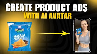 Create product ads with AI avatar |  Boost Sales with Virtual Influencers