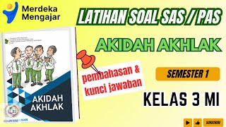 LATIHAN Soal SAS / PAS AKIDAH AKHLAK kelas 3 MI Semester 1 |Pembahasan dan Kunci Jawaban