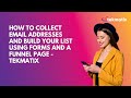 How to collect email addresses and build your list using forms and a funnel page  | Tekmatix