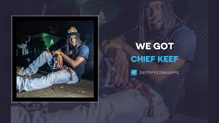 Chief Keef - We Got (AUDIO)