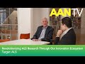 Target ALS: Revolutionizing ALS Research Through Our Innovation Ecosystem