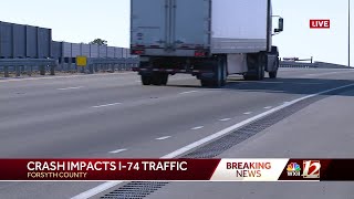 Crash shuts down lanes of I-74 in Forsyth County