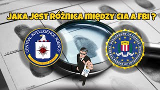 JAKA JEST RÓŻNICA MIĘDZY CIA A FBI ?