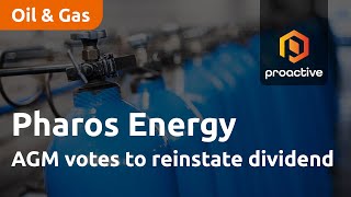 Pharos Energy AGM votes to reinstate dividend