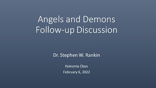 Koinonia 2022-0206 Angels \u0026 Demons Discussion