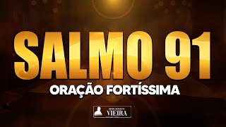 Oração do Salmo 91 Fortíssima