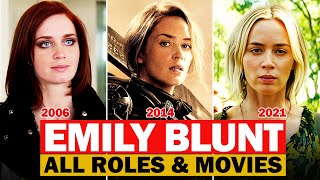 Emily Blunt all roles and movies/2003-2023/complete list