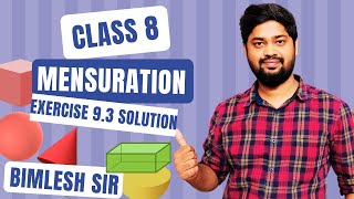 CLASS 8 MENSURATION ( PART 4 ) : NCERT EXERCISE 9.3 COMPLETE SOLUTION