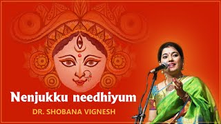 Nenjukku needhiyum | Dr. Shobana Vignesh | Bharathiyar