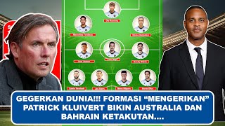 GEGERKAN DUNIA!!! FORMASI “MENGERIKAN” PATRICK KLUIVERT BIKIN AUSTRALIA DAN BAHRAIN KETAKUTAN….