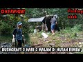 OVERNIGHT || BUSHCRAFT - CAMPING 3 HARI 2 MALAM DI HUTAN RIMBA || CAMPING Fishing indonesia