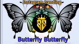Butterfly butterfly instagram trending DJ remix song |  #djremix  #dj_shailya_ss