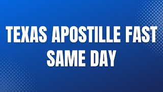 How to Get a Texas Apostille FAST (Step-By-Step Walk-In Guide!)
