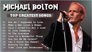 Michael Bolton Greatest Hits - Best Songs Of Michael Bolton 2022