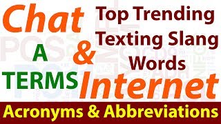 Top Trending Chat & Internet Texting Slang Words | Most Common Acronyms & Abbreviations | A Terms