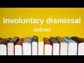 Involuntary Dismissal | Explained Simply (Civil Procedure)