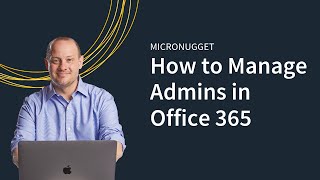 How to Manage Admins in Office 365