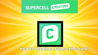 How to become a supercell creator