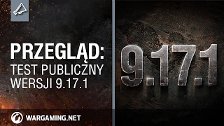 Przegląd: Test publiczny wersji 9.17.1