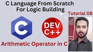 Tutorial 08: Arithmetic Operator in C