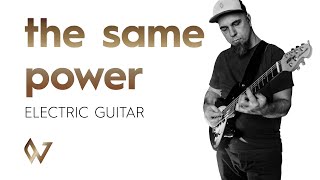 Worship Electric Guitar Tutorial - The Same Power