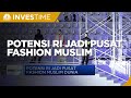 Potensi RI Jadi Pusat Fashion Muslim Dunia
