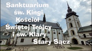 Kościół św. Trójcy i św. Klary. Klasztor Sióstr Klarysek. Sanktuarium św. Kingi. Źródełko.Stary Sącz