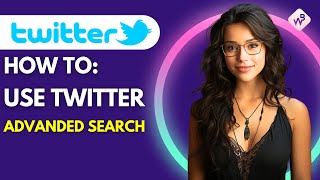 How To Use Twitter Advanced Search