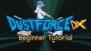 Dustforce DX: Beginner Tutorial