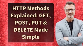 HTTP Methods Explained: GET, POST, PUT & DELETE Made Simple