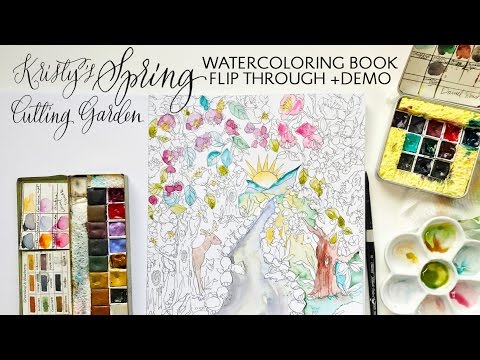 Kristy's Spring Cutting Garden WATERcoloring Book Flip Through and Demo