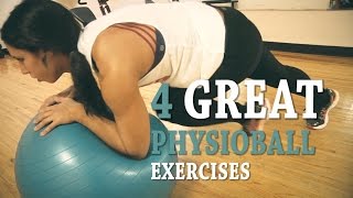 4 Great Physioball Exercises!