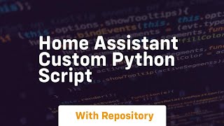 home assistant custom python script