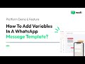 How To Add Variables In A WhatsApp Message Template?
