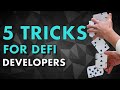 5 Tricks for DeFi Developers