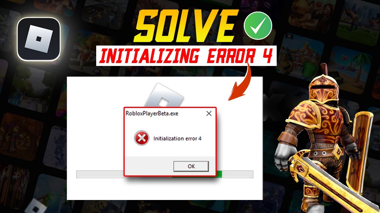 How To Fix Roblox Initialization Error 4 In Windows Roblox