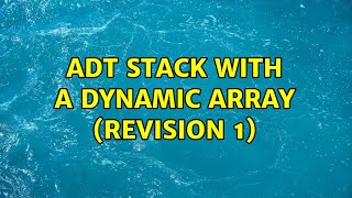 ADT stack with a dynamic array (revision 1)