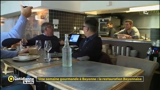 Une semaine gourmande à Bayonne : la restauration bayonnaise - La Quotidienne la suite