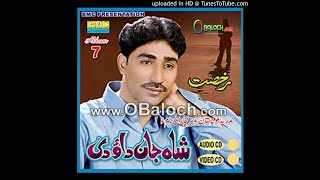 (Gappe Dila Kait O Dapa Gaar Be) Shah Jan Dawoodi Balochi Song Alb.07