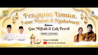 PENGAJIAN DAN NGABUBURIT BERSAMA GUS MIFTAH Ft. CAK PERCIL