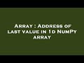 Array : Address of last value in 1d NumPy array